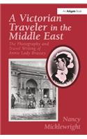 A Victorian Traveler in the Middle East