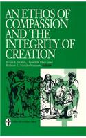 An Ethos of Compassion and the Integrity of Creation