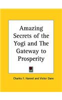 Amazing Secrets of the Yogi and The Gateway to Prosperity