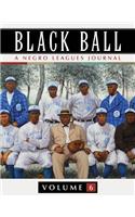Black Ball: A Negro Leagues Journal, Vol. 6