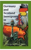 Germany and Scotland Immigrants to Iowa