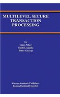 Multilevel Secure Transaction Processing