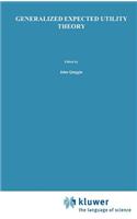 Generalized Expected Utility Theory