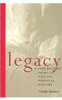 Legacy: A Step-by-Step Guide to Writing Personal History