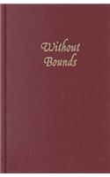 Without Bounds