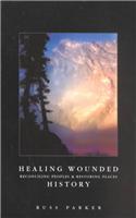Healing Wounded History