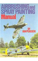Airbrushing and Spray Painting Manual
