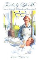 Tenderly Lift Me