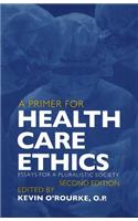 Primer for Health Care Ethics