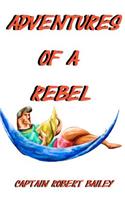Adventures of a Rebel
