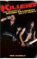 Killers: The Origins Of Iron Maiden, 1975 - 1983
