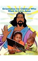 Orientation for Children Who Love Jesus