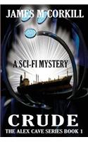 Crude: The Alex Cave Series Book 1(English)