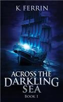 Across the Darkling Sea