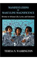 Manifestations of Masculine Magnificence