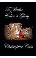 To Bathe in Eden's Glory