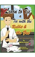 Learn to Tie a Tie with the Rabbit and the Fox