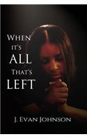 When it's All That's Left