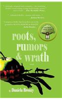 roots, rumors & wrath