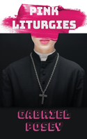 Pink Liturgies