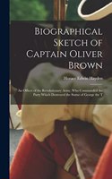 Biographical Sketch of Captain Oliver Brown