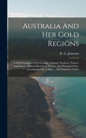 Australia And Her Gold Regions