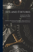 Jigs and Fixtures