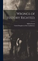 Wrongs of History Righted;