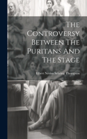 Controversy Between The Puritans And The Stage