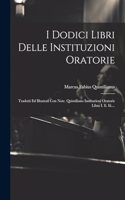 I Dodici Libri Delle Instituzioni Oratorie