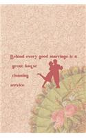 Behind Every Good Marriage Is A Great House Cleaning Service