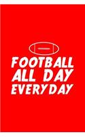 Football All Day Everyday