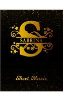 Sabrina Sheet Music: Personalized Name Letter S Blank Manuscript Notebook Journal Instrument Composition Book for Musician & Composer 12 Staves per Page Staff Line Notep