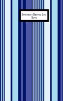 Inventory Record Log Book: Management Control, Daily Weekly Monthly Entry Logbook Notebook For Businesses and Personal Management (Office Supplies) Large Inventory Log