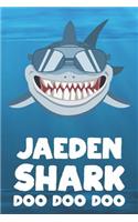 Jaeden - Shark Doo Doo Doo: Blank Ruled Name Personalized & Customized Shark Notebook Journal for Boys & Men. Funny Sharks Desk Accessories Item for Writing Primary / Kindergar