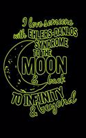 I Love Someone With Ehlers Danlos Syndrome To The Moon & Back: Notebook Or Journal 6x9 120 Blank Pages Ehlers Danlos EDS Gift