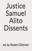 Justice Samuel Alito Dissents