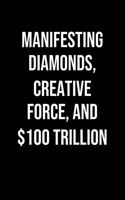 Manifesting Diamonds Creative Force And 100 Trillion