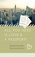 All You Need Is Love & a Passport! Honeymoon Traveldiary