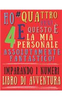 Ho quattro anni e questo è la mia personale assolutamente fantastico! Imparando i numeri libro di avventura
