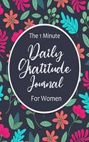 The 1 Minute Dialy Gratitude Journal For Women