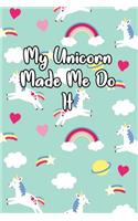 My Unicorn Made Me Do It
