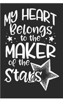 My Heart Belongs to the Maker of the Stars: 6x9 Blank Dot Grid Christian Notebook or Devotional Journal - Bible Journal or Prayer Book for Men and Women