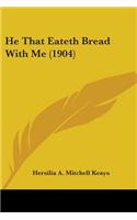 He That Eateth Bread With Me (1904)