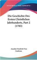 Die Geschichte Des Ersten Christlichen Jahrhunderts, Part 2 (1783)