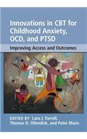 Innovations in CBT for Childhood Anxiety, Ocd, and Ptsd