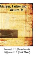 Liturgies, Eastern and Western Vo. I