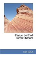 Manuel de Droit Constitutionnel,