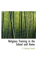 Religious Training in the School and Home