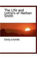 The Life and Letters of Nathan Smith: (English)